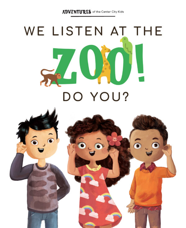 Page preview with illustration of kids and with text "We Listen at the Zoo! Do you?"